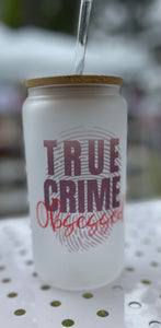 True Crime Obsessed Glass with Bamboo lid and straw