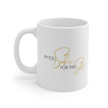 Load image into Gallery viewer, Too Sober for This Shit Mug *FREE SHIPPING*
