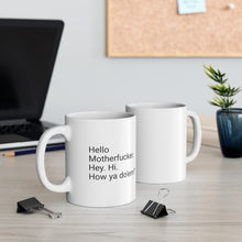 Load image into Gallery viewer, Hey Motherf***er Mug *FREE SHIPPING*
