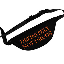 Load image into Gallery viewer, Definitely Not Drugs Fanny Pack *FREE SHIPPING*
