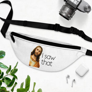 I Saw That Fanny Pack *FREE SHIPPING*