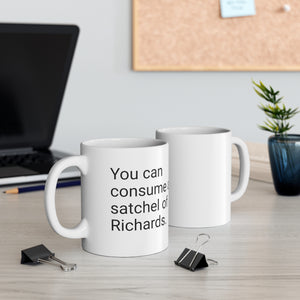 Consume a Satchel of Richards Mug *FREE SHIPPING*